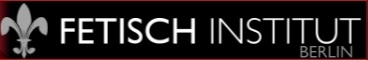 Fetisch Institut Berlin banner – dominatrix and fetish studio in Berlin